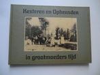 Kesteren,Opheusden,in oude ansichtkaarten, Boeken, Ophalen of Verzenden, 20e eeuw of later, Zo goed als nieuw