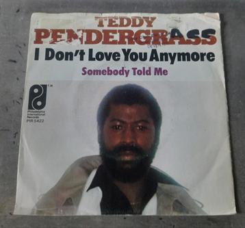 Teddy Pendergras - I Don't Love You Anymore (**) beschikbaar voor biedingen
