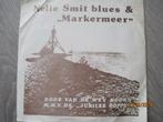 Nelie Smit blues & Markermeer, Gebruikt, Verzenden, 7 inch, Single