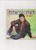 7" Single Shakin' Stevens - Oh Julie, Cd's en Dvd's, Vinyl Singles, Nederlandstalig, Ophalen of Verzenden, Zo goed als nieuw