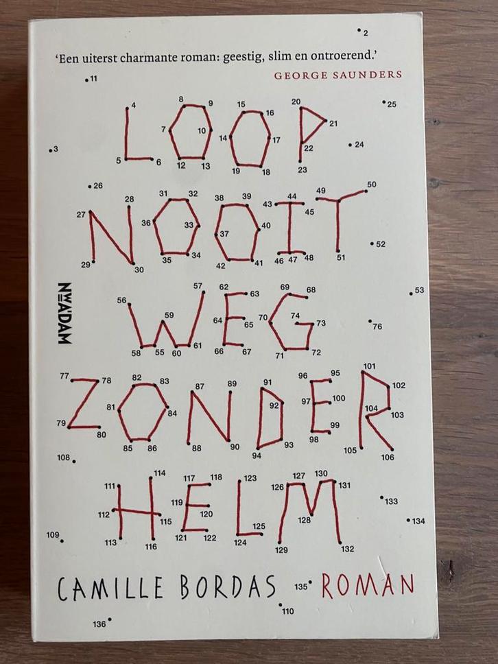 Camille Bordas - Loop nooit weg zonder helm, Boeken, Literatuur, Zo goed als nieuw, België, Ophalen of Verzenden