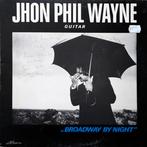 LP - John Phil Wayne ‎– Broadway By Night, 1960 tot 1980, Gebruikt, Ophalen of Verzenden, 12 inch