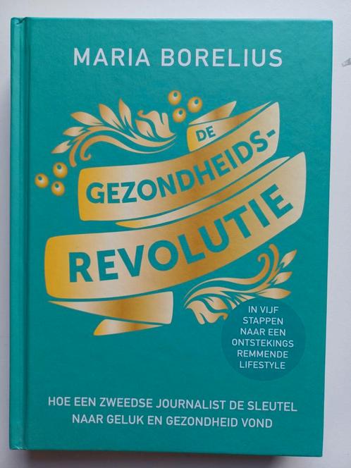 Maria Borelius - De gezondheidsrevolutie, Boeken, Gezondheid, Dieet en Voeding, Zo goed als nieuw, Dieet en Voeding, Ophalen of Verzenden