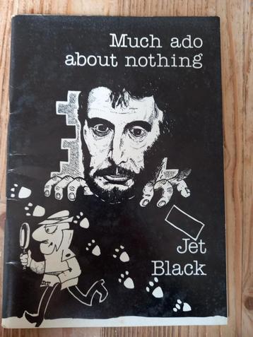 Much Ado About Nothing - Jet Black. Engelstalig boekje  beschikbaar voor biedingen