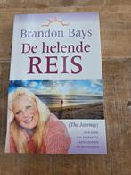 De Helende Reis - Brandon Bays, Achtergrond en Informatie, Spiritualiteit algemeen, Brandon Bays, Ophalen of Verzenden