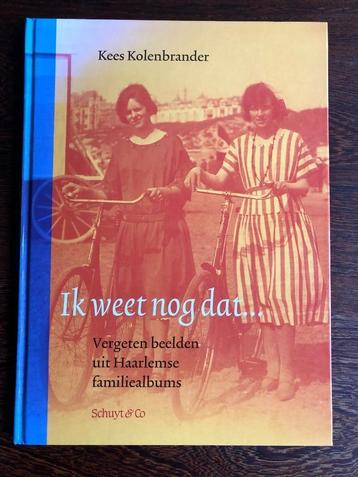 Ik weet nog dat Vergeten beelden uit Haarlemse familiealbums beschikbaar voor biedingen
