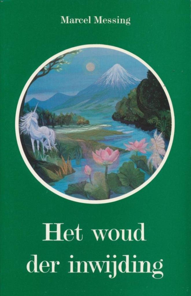 Marcel Messing Het woud der inwijding, Boeken, Esoterie en Spiritualiteit, Zo goed als nieuw, Achtergrond en Informatie, Spiritualiteit algemeen
