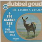 De Limbra Zusjes- Zeg kleine Ree/ Twee reebruine ogen