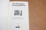 De Groninger Academiebrand 1906 — Inclusief Courant, Boeken, Ophalen of Verzenden, Gelezen