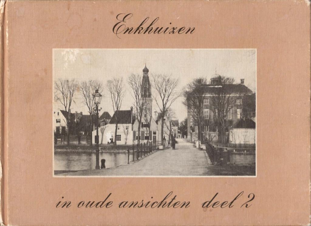 Enkhuizen in oude ansichten deel 2., Boeken, Geschiedenis | Stad en Regio, Ophalen of Verzenden, Jan Zwaan, 20e eeuw of later