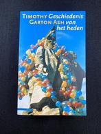 Geschiedenis van het heden - Timothy Garton Ash, 20e eeuw of later, Verzenden, Timothy Garton Ash, Zo goed als nieuw
