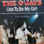 O'Jays - Use Ta Be My Girl, Cd's en Dvd's, Vinyl Singles, Gebruikt, 7 inch, Single, Ophalen of Verzenden