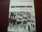 Die Stunde Null : das Kriegsende an der Saar, Ophalen of Verzenden, Tweede Wereldoorlog, Gelezen, Overige onderwerpen