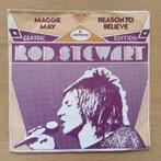 single Rod Stewart: Maggie May / Reason To Believe, Cd's en Dvd's, Vinyl Singles, Gebruikt, 7 inch, Single, Ophalen of Verzenden
