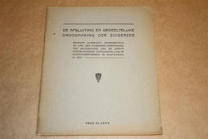 De afsluiting & droogmaking v/d Zuiderzee - 1913 !!, Boeken, Geschiedenis | Vaderland, Gelezen, Ophalen of Verzenden