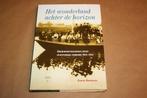 Het wonderland achter de horizon. Groninger regionaal besef