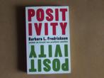 Positivity - Ontdek de kracht van positieve emoties, Ophalen of Verzenden, Zo goed als nieuw, Barbara L, Fredrickson