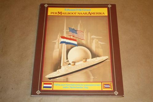 Per mailboot naar Amerika. Noordatlantische passagiersvaart, Verzamelen, Scheepvaart, Gebruikt, Boek of Tijdschrift, Motorboot