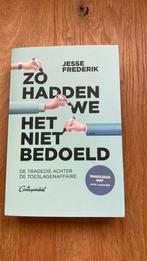 Toeslagenaffaire - Zo hadden we het niet bedoeld, Ophalen of Verzenden, Zo goed als nieuw, Jesse Frederik