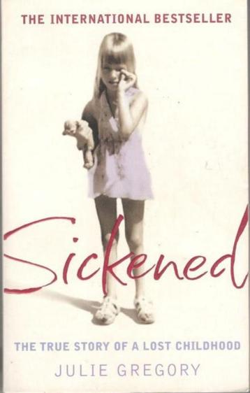 Julie Gregory - Sickened / over Munchhausen by Proxy. beschikbaar voor biedingen