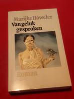 GESIGNEERD Van geluk gesproken. Marijke Höweler., Ophalen of Verzenden, Gelezen