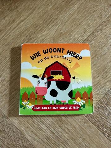 Wie woont hier? Op de boerderij - Flapjesboek voor peuters beschikbaar voor biedingen