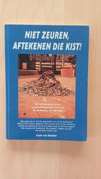 Niet zeuren, aftekenen die kist!, Maatschappij en Samenleving, Ophalen of Verzenden, Zo goed als nieuw, Nederland