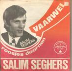 Salim Seghers, Vaarwel, Cd's en Dvd's, Vinyl Singles, Nederlandstalig, Ophalen of Verzenden, 7 inch, Single