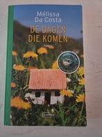 Melissa Da Costa - De Dagen Die Komen (ZGAN), Boeken, Melissa Da Costa, Ophalen of Verzenden, Zo goed als nieuw, Nederland