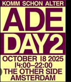 2 Tickets ADE Komm schon Alter DAY TWO, Twee personen