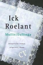 Ick Roelant van Ronald Mullié Carla Dallinga, Ophalen of Verzenden, Zo goed als nieuw, Ronald Mullié Carla Dalli, Nederland