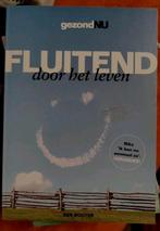 B. Bouter - Fluitend door het leven, Boeken, Dieet en Voeding, B. Bouter, Ophalen of Verzenden, Zo goed als nieuw