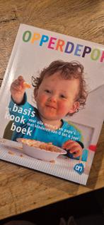 Opperdepop! Basis kookboek voor kinderen 0 t/m 4 jaar, Ophalen of Verzenden, Zo goed als nieuw, Opvoeding tot 6 jaar