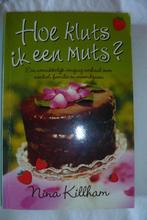 Hoe kluts ik een Muts?, Ophalen of Verzenden, Gelezen, Nina Killham