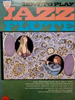 How to Play Jazz Flute Bladmuziek - Hansen adwarsfluit., Muziek en Instrumenten, Gebruikt, Dwarsfluit of Piccolo, Ophalen of Verzenden