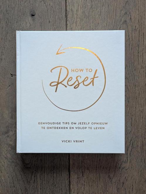 How to reset - Vicki Vrint, Boeken, Advies, Hulp en Training, Zo goed als nieuw, Ophalen of Verzenden