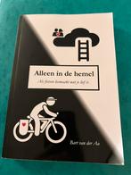 Alleen in de hemel Als fietsen losmaakt wat je lief is, Boeken, Biografieën, Gelezen, Ophalen of Verzenden, Bart van der Aa