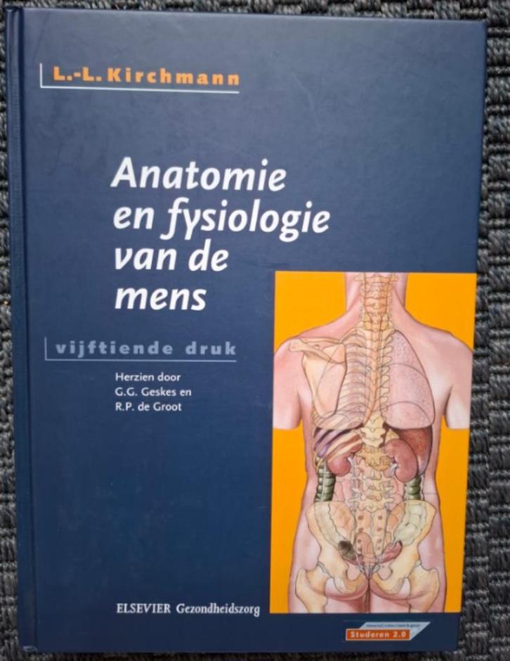 Anatomie en fysiologie van de mens, L.L. Kirchmann, Boeken, Studieboeken en Cursussen, Zo goed als nieuw, HBO, Beta, Ophalen of Verzenden