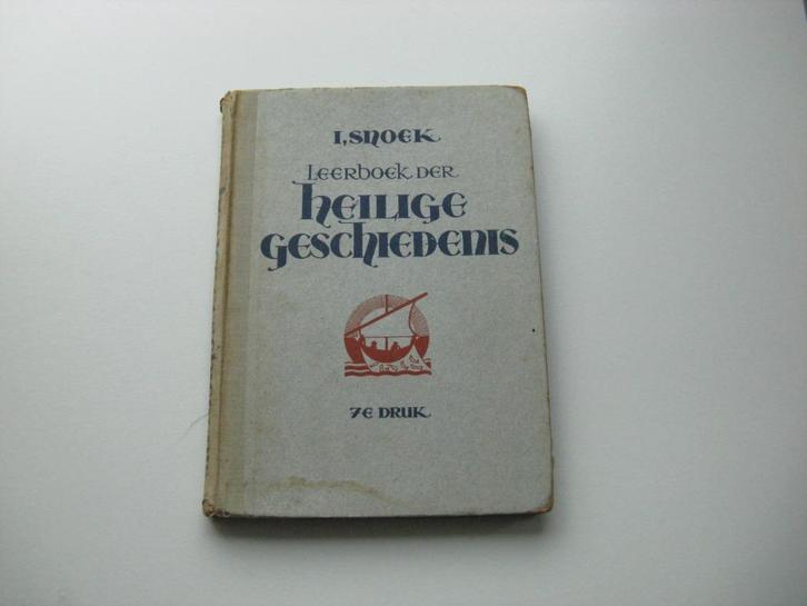 Leerboek der heilige geschiedenis door I.Snoek, Boeken, Overige Boeken, Gelezen, Ophalen of Verzenden