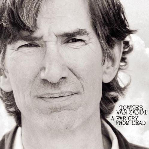 CD Townes Van Zandt – A Far Cry From Dead, Cd's en Dvd's, Cd's | Rock, Singer-songwriter, Ophalen