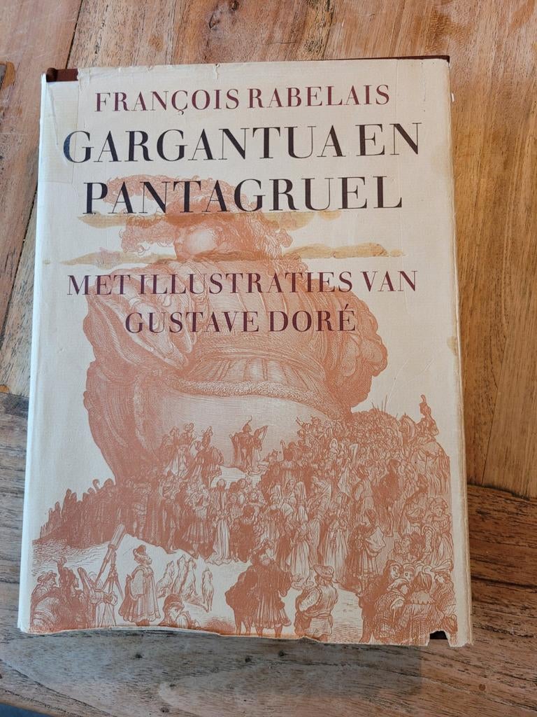 GARGANTUA EN PANTAGRUEL
Met ILLUSTRATIES van GUSTAVE DORÉ, Ophalen of Verzenden
