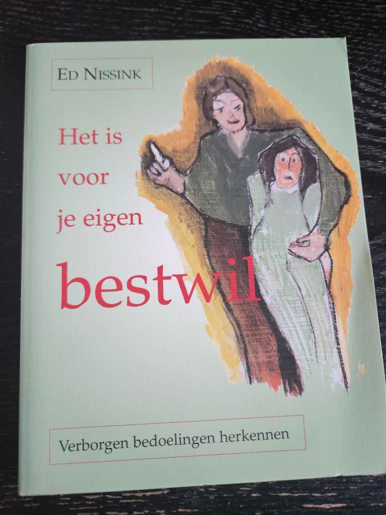 Het is voor je eigen bestwil - Ed Nissink, Boeken, Ophalen of Verzenden
