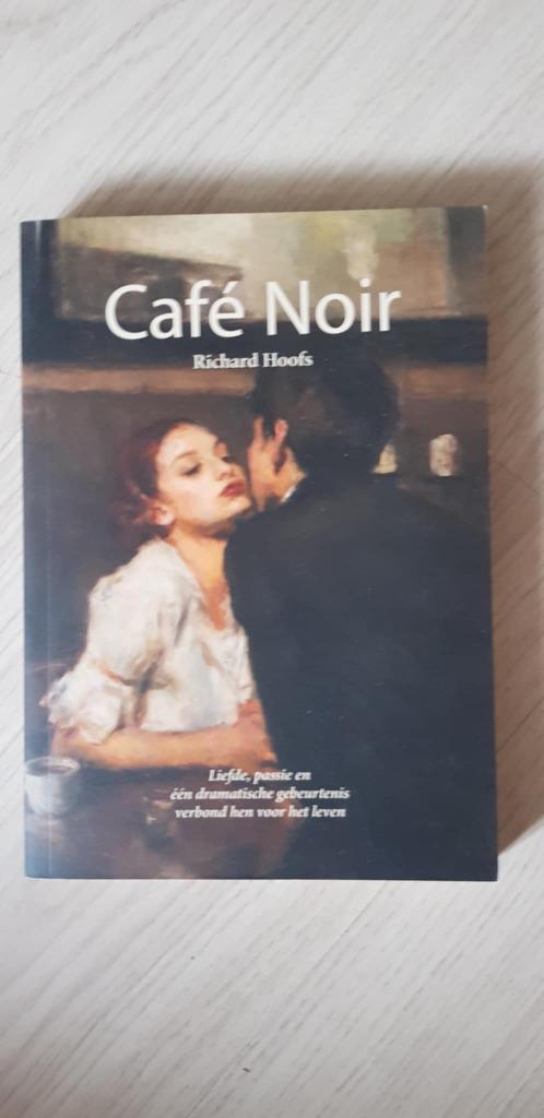 Richard Hoofs - Café Noir, Boeken, Overige Boeken, Zo goed als nieuw, Ophalen of Verzenden