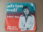 Adrian Wolf - Iedere Dag -----3966, Gebruikt, Verzenden, 7 inch, Single