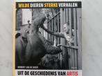 Uit de geschiedenis van Artis ,wilde dieren sterke, Boeken, Ophalen of Verzenden, Zo goed als nieuw