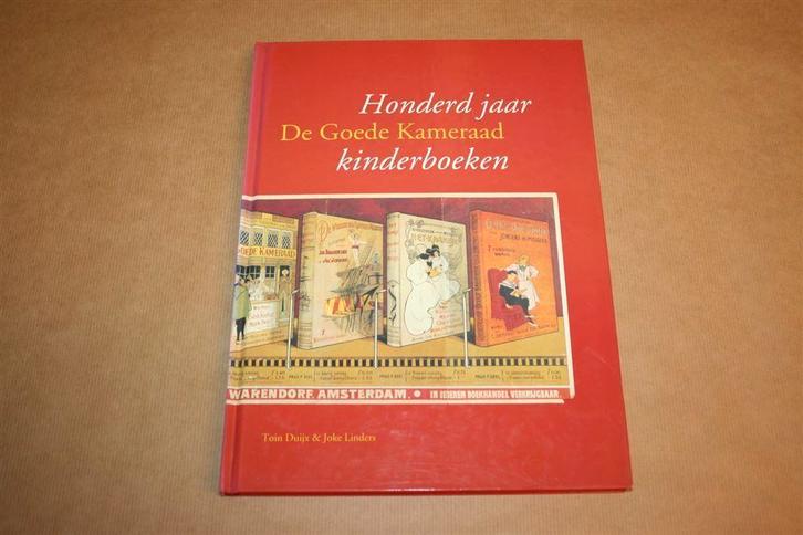 De Goede Kameraad - 100 jaar Kinderboeken, Boeken, Geschiedenis | Vaderland, Zo goed als nieuw, Ophalen of Verzenden