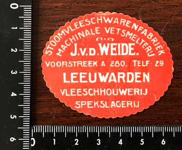 Oude Reclame Sluitzegel Leeuwarden J.v.d.Weide Stoomvleesch 