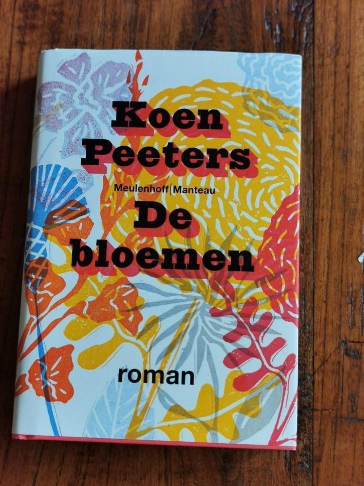 De Bloemen, Koen Peeters. Harde Kaft., Boeken, Romans, Zo goed als nieuw, België, Ophalen of Verzenden
