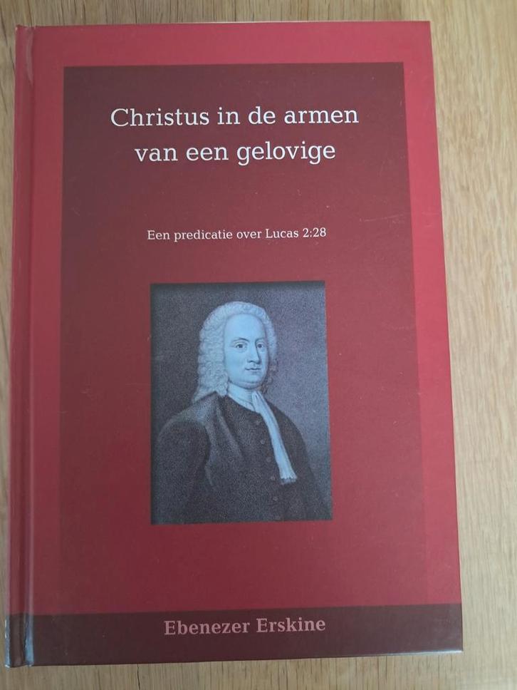 Christus in de armen van een gelovige - Erskine, Boeken, Godsdienst en Theologie, Zo goed als nieuw, Christendom | Protestants