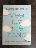Karin Bosveld - Meer rust in je hoofd, Boeken, Gelezen, Ophalen of Verzenden, Karin Bosveld
